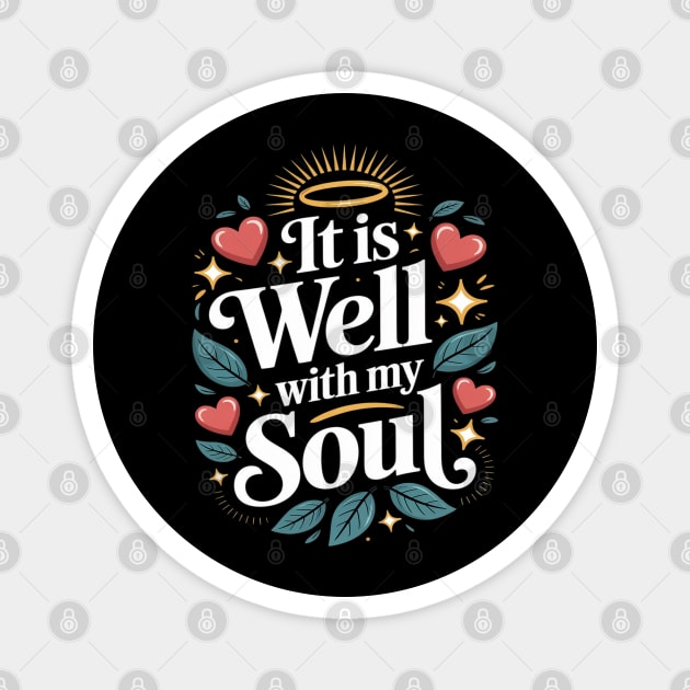 It is Well with My Soul Cute Positive Message Fait Magnet by Ink Lines